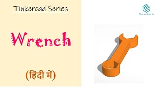 How to make a 3D Wrench in Tinkercad (in Hindi)