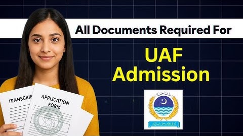 All documents required for uaf admission | Uaf admissions 2025 ‎⁨@UGProton⁩