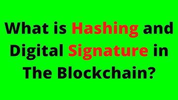 Crypto Exchanges | What is Hashing & Digital Signature in The Blockchain