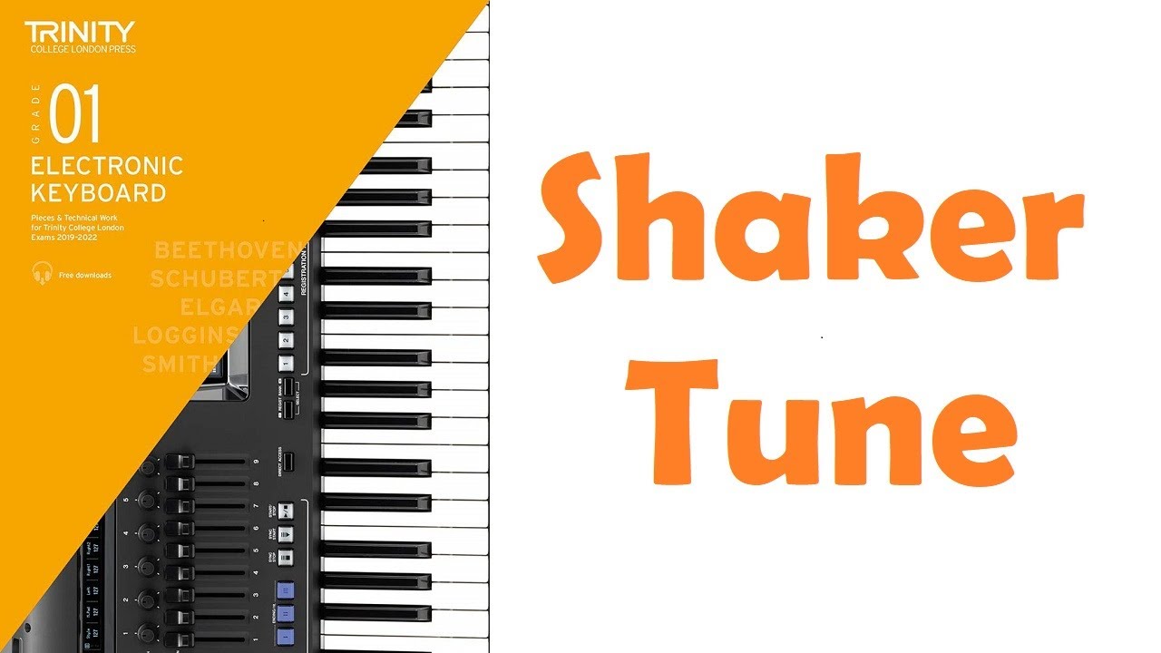 Shaker Tune Trinity Grade1 Keyboard Piece Trinity Keyboard 20192022 YouTube