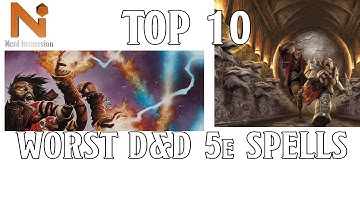 Top 10 Worst D&D 5e Spells | Nerd Immersion