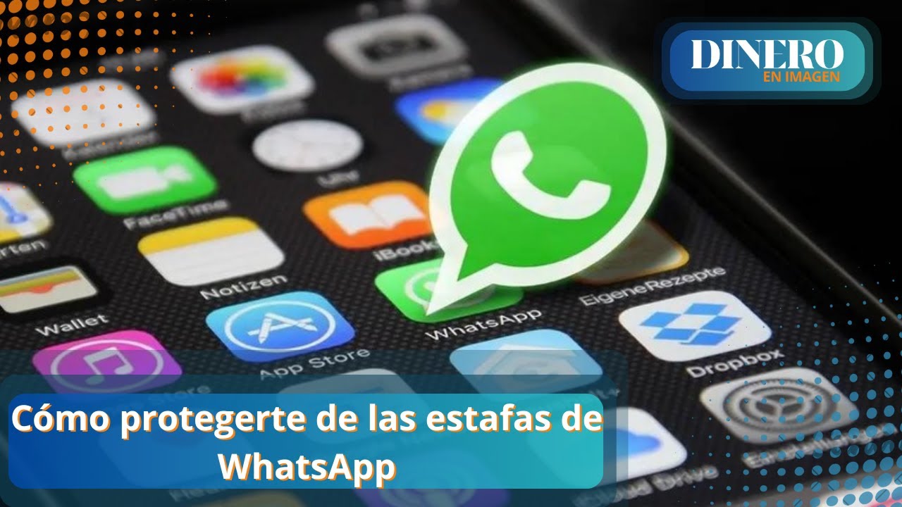 Cómo protegerte de las estafas de WhatsApp | Dinero en Imagen - YouTube