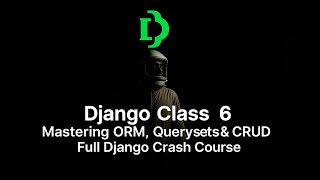 Django Class 6 | CRUD Operations Part2 | Full Django 5 Crash Course
