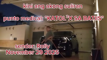 DYHP KINI ANG AKONG SULIRAN SENDER ROLLY PUNTO MEDICAL: "KATOL2X SA BATIIS" NOVEMBER 29 2025