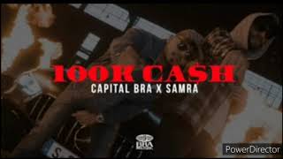 Capital Bra X Samra 100k Cash