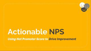 NPS – Using Net Promoter Score to Drive Improvement