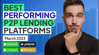 Best Performing P2P Lending Platforms In March 2023 screenshot 4