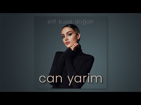 Elif Buse Doğan - Can Yarim (Official Lyric Video)