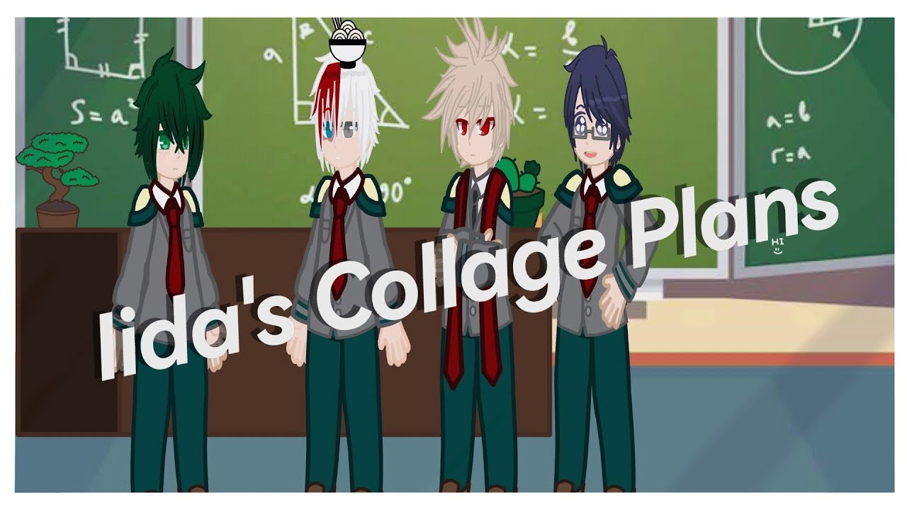 Iida's Collage plans for 1a/Mha skit/Gachaclub