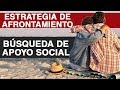 Definición de la estrategia de afrontamiento Búsqueda de apoyo social