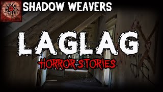 Laglag Horror Stories | True Horror Stories | Shadow Weavers