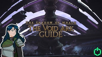 Void Ark | Final Fantasy XIV Raid Guide