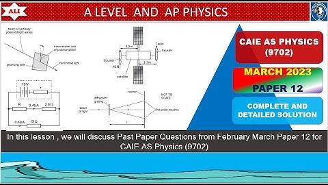AS PHYS 9702 PAPER 1 | February/March 2023 | Paper 12 | 9702/12/F/M/23 | Full and Detailed Solution
