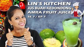 JUS BUAH KEDONDONG / JUICE BUAH AMRA - Menyegarkan dan Berasa Super - Season 7 - Episode 7