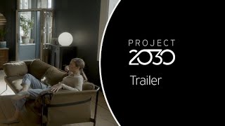 Project 2030 - Trailer (30 seconds)