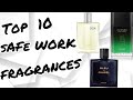 TOP 10 SAFE WORK FRAGRANCES FOR 2021| YOU NEED A NEW FRAGRANCE FOR WORK !!!