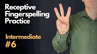 Receptive ASL Fingerspelling Practice | Intermediate #6