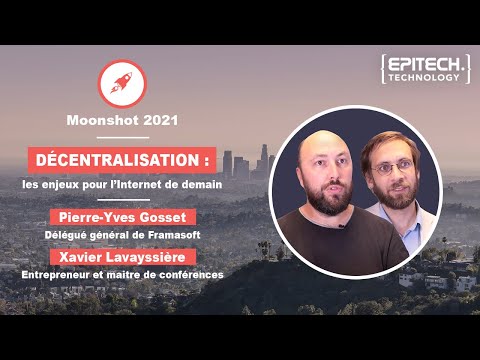 Décentralisation : les enjeux pour l’Internet de demain (Epitech Technology - Moonshot 2021)