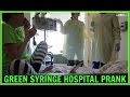 GREEN SYRINGE HOSPITAL PRANK!!! (4.1.15)