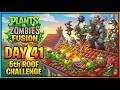 🔥 PvZ Fusion: DAY 41! The Ultimate 5th Roof Challenge! 😭