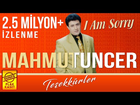 Mahmut Tuncer - I Am Sorry