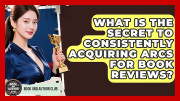 What Is The Secret To Consistently Acquiring ARCs For Book Reviews? - Book and Author Club