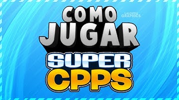 Como Jugar SuperCPPS En Android