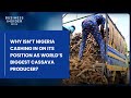 Nigeria is the biggest cassava producer in the world why isnt it cashing in on the global market
