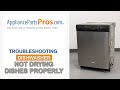 Dishwasher Not Drying Dishes Completely - Top 5 Reasons &amp; Fixes - Whirlpool, GE, LG, Maytag &amp; More