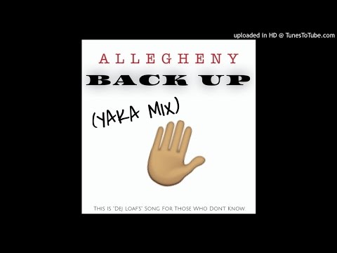 ALLEGHENY ~ BACK UP [YAKA MIX] #YAKAGANG
