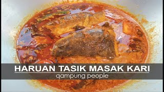 Kepala Ikan HARUAN TASIK Masak Kari | Tak sangka rasa macam ikan TENGGIRI rupanya!!! Cubalah