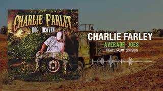 Charlie Farley - Average Joes (Feat. Noah Gordon)