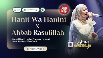 "TERBARU" Hanit Wa Hanini X Ahbab Rasulillah - Alma Esbeye | Harlah Bumi Shalawat 2025