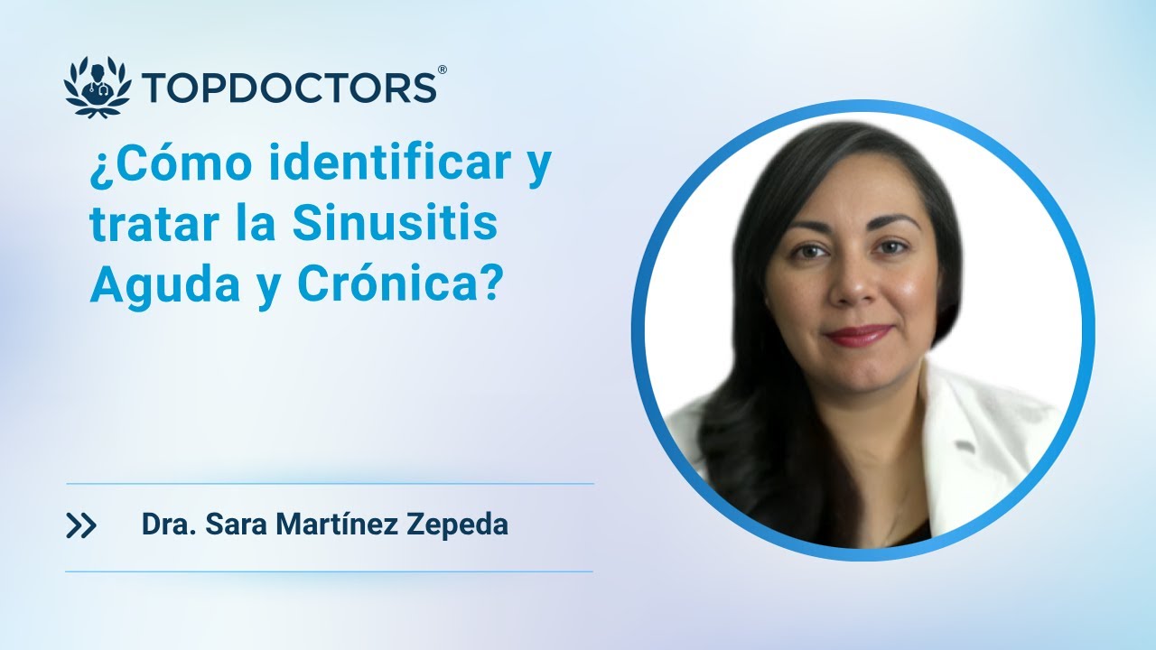 ¿Cómo identificar y tratar la Sinusitis Aguda y Crónica?