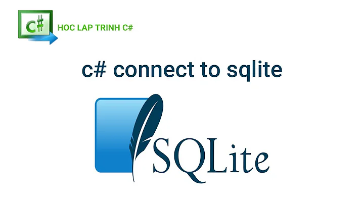 kết nối sqlite với c# | c# connect to sqlite | hoc lap trinh c#