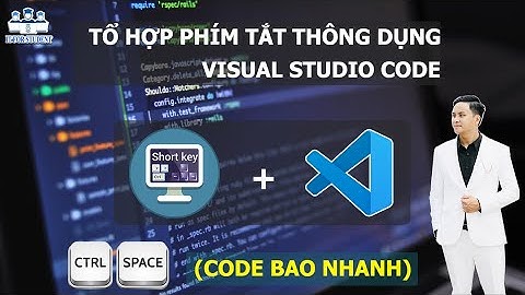Phím tắt shortcut key hữu ích trên visual studio code