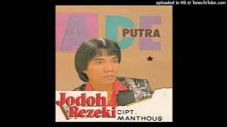 Ade Putra - Jodoh Rezeki - Composer : Manthous (CDQ) 1989
