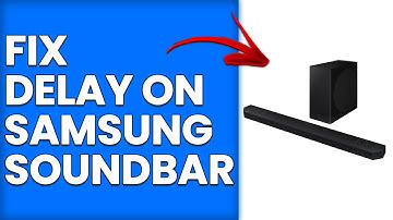 How To Fix Delay On Samsung Soundbar (How To Troubleshoot Audio Delay On Samsung Soundbar)