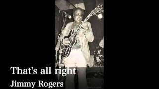 Miniatura del video "That's all right - Jimmy Rogers"