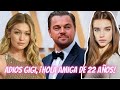 LEONARDO DICAPRIO termina su relación con GIGI HADID ¿para salir con su amiga de tan solo 22 años?