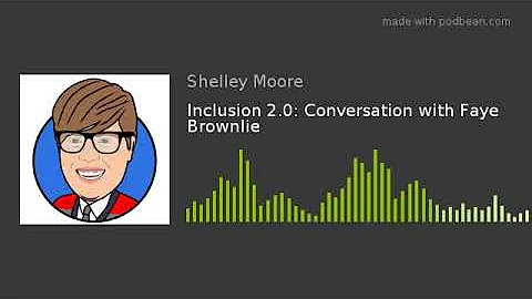 Inclusion 2.0: Faye Brownlie