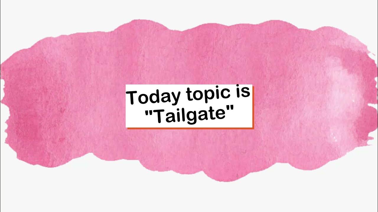 TAILGATE l Word a day l known yet unknown l tailgate meaning YouTube