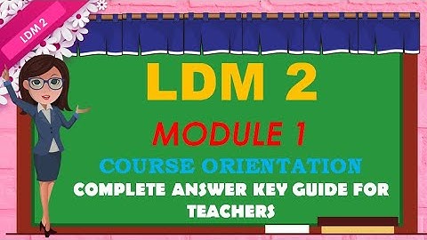 LDM 2 Module 1 with answer key guide
