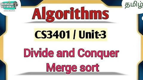 Merge sort in divide and conquer algorithm in algorithms tamil||CS3401||Anna University. #algorithms