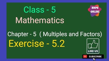 Class 5 Maths Chapter 5 Multiples and Factors exercise 5.2 @BMPSOnline