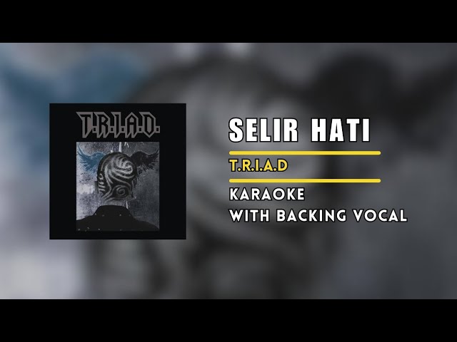 T.R.I.A.D - Selir Hati (Original Karaoke HQ Audio) class=