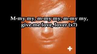 Ed Sheeran - Give Me Love (Lyrics)