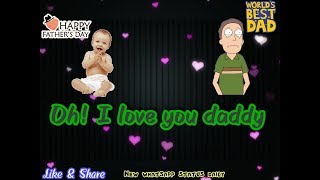 Happy fathers day 2019 | New whatsapp status for fathers day | Fathers day status | Best status