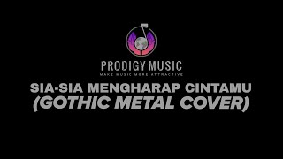 SIA - SIA MENGHARAP CINTAMU (Cut Rani) GOTHIC METAL COVER by PRODIGY MUSIC