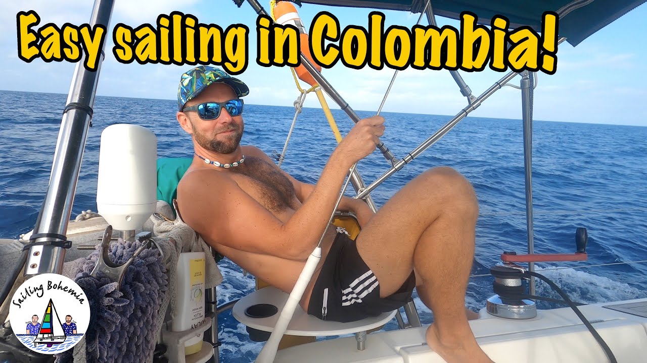 Easy sailing in Colombia! Sailing Bohemia Ep.148
